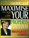 How to Maximise Your Property Portfolio  1 by Margaret Lomas eBook